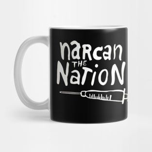 Narcan the Nation (White Letter) Mug